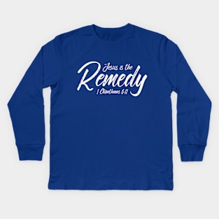 Jesus is the Remedy Kids Long Sleeve T-Shirt